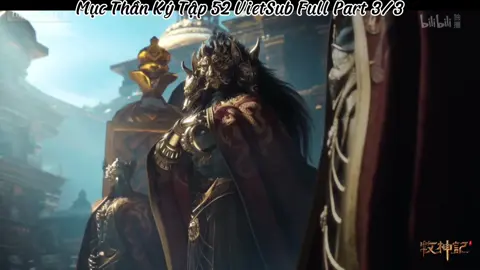 Mục Thần Ký Tập 52/3 VietSub Full  #dptk_vietsub #tanmuc_mucthanky #tanmuc 