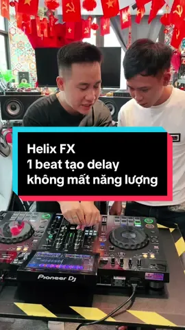 Helix Một FX khá hay và lưu ý ae chơi 1-4 beat nhé dùng khéo léo hạn chế spam quá nhiều ❤️ #qbinvu #qbin #qbinmusicstudio #qbinthietbidj #DJ 