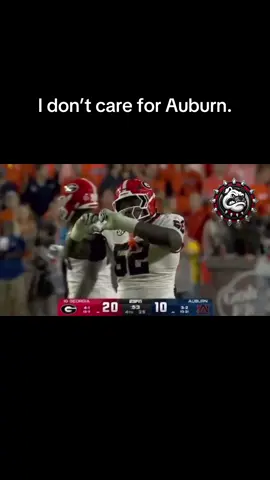 I don’t care for Auburn. Go Dawgs! #georgiafootball #georgiabulldogs #hbtfdawgscast 