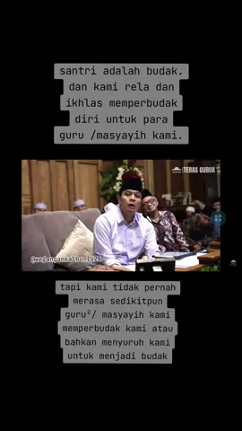 iya, kami santri adalah budak, dan kami siap ikhlas dan ridho memperbudak diri untuk khidmah kepada guru² / masyayih kami.  tapi kami ga pernah merasa sedikitpun di perbudak oleh guru kami, atau bahkan guru memperbudak kami. tidak pernah !! dan tidak ada!!.  #santri #videoviral #guskautsarploso #ploso #lirboyo #pondoklirboyo @teras.gubuk @nderekpusat_official 