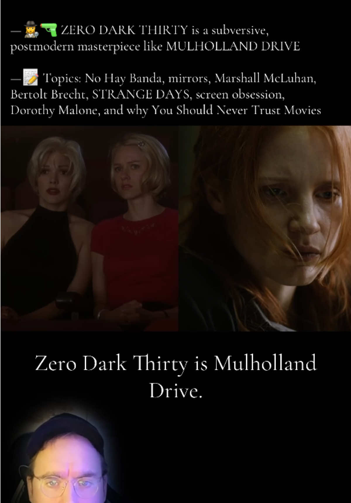 The Assassination Of The False Zero Dark Thirty Narratives By The Courageous Trademoviespodcast TikTok Reviewer. Not sure what to add here, everything I have to say is more or less in the video, but I would love to hear your thoughts, genuinely!! Movies shown: —Zero Dark Thirty (2012) —The Loveless (1981) —Blue Steel (1990) —Point Break (1991) —Strange Days (1995) —The Weight of Water (2000) —K-19: The Widowmaker (2002) —The Hurt Locker (2008) —Detroit (2017) —A House of Dynamite (2025) —all by Kathryn Bigelow. Also: —Mulholland Drive (2001), by David Lynch —Wild Palms (1993), by Bruce Wagner —Written on the Wind (1956), by Douglas Sirk #movietok #filmtok #movie #film #movies 