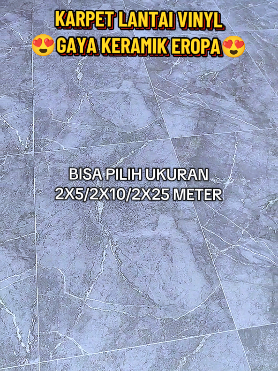 karpet lantai vinyl gulungan premium tebal ukuran besar dari 2x5m, 2x10m, 2x25m dan motif gaya ada banyak😍 #karpetlantaivinyl #karpetvinyl #karpetlantaivinylgulungan #karpetvinylkeramikeropa #karpetvinylkorea 