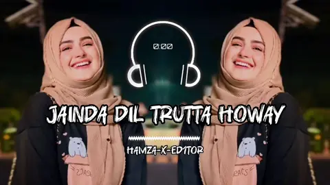 JAINDA DIL TRUTTA HOWAY💔🫵🏻🥹👀full song  !! 🎧ʜᴀᴍᴢᴀ-x-ᴇᴅ1ᴛᴏʀ🕷️ #bass boostedmusic#andsong #indiansong#arabicsong#pinjabisong #sarikisong#andall Pakistanisong #viral-template.video  #fyp.🎧ʜᴀᴍᴢᴀ-x-ᴇᴅ1ᴛᴏʀ🕷️..use'headphones 🎧 For'Best'experience' #growmyaccount#pleasesupportme #foryoupage@tiktok.com 