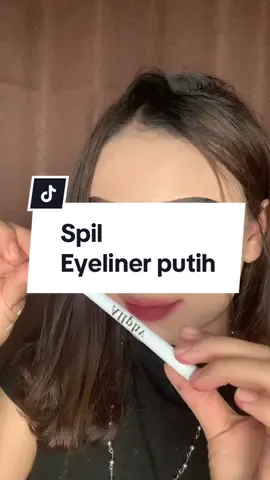 #fyp #fyppppppppppppppppppppppp #4u #makeup #inspirasimakeup #rekomendasimakeup #eyelinerputih 