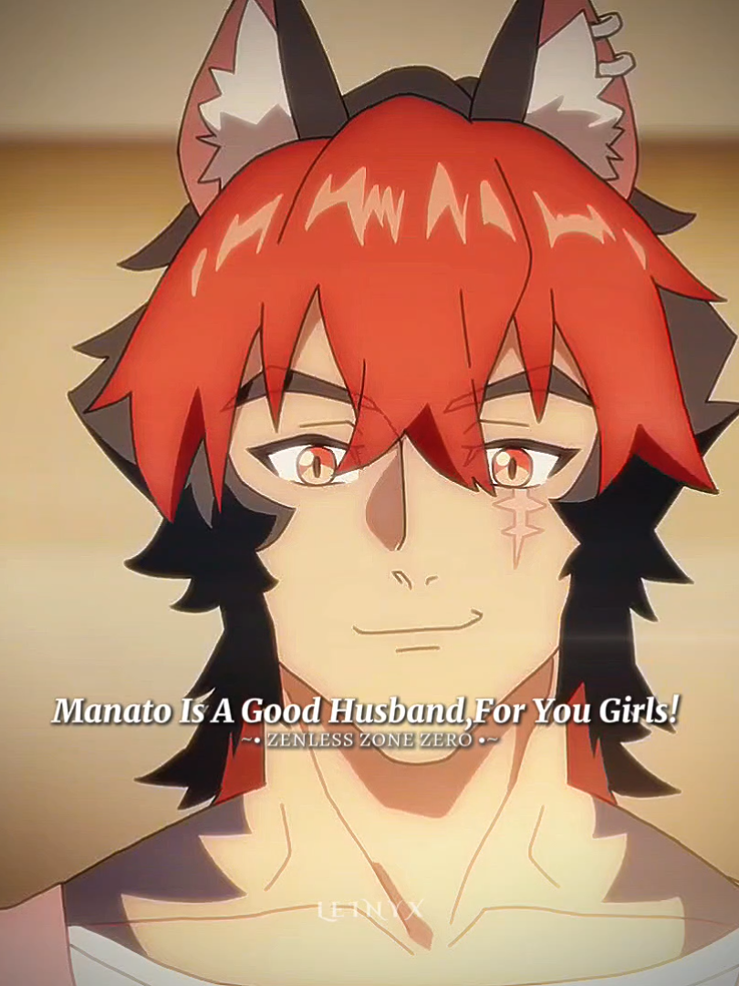 The ideal husband for you || #zenlesszonezero #zzzero #zzzcreators #manato #zzzvideo
