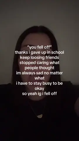 even though no ones ever said i fell off but wtv