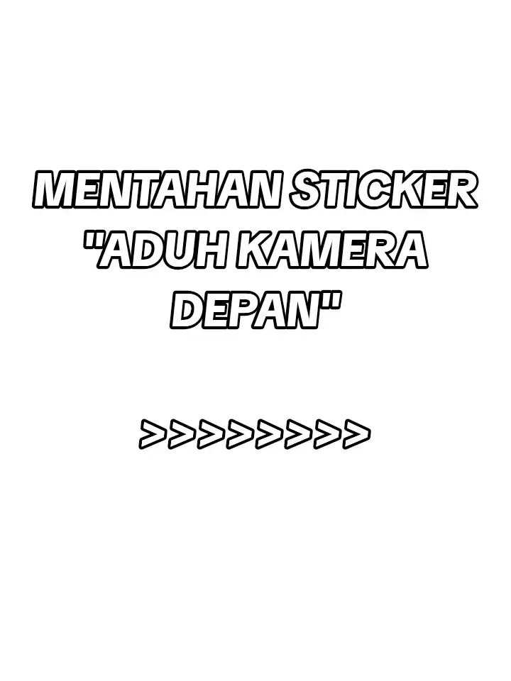 #meme#kameradepan #sticker  #bismillahfyp 