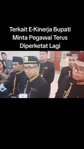 Terkait E-KIN, Kedisiplinan Pegawai akan menjadi fokus utama Bupati Kutim. Yang mana diketahui, banyak oknum menyalahgunakan E-KIN tersebut.  #tiktokfyp #bupati #E-kinerja #apsensi #pemkabkutim