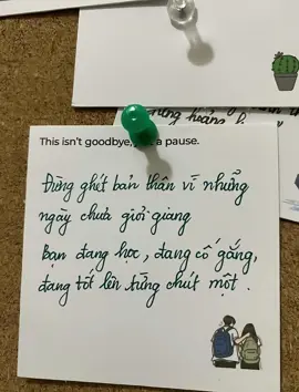Đừng ghét bản thân vì những này chưa giỏi giang Bạn đang học, đang cố gắng, đanc tốt lên từng chút một.                                 #fyp 