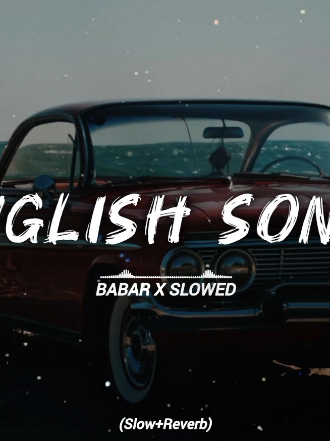 (English Song)🔥💀Slowed Reverb Full Song🎧🔥#babarxslowed786 #babarxslowed7 #1m #slowed #fyp 
