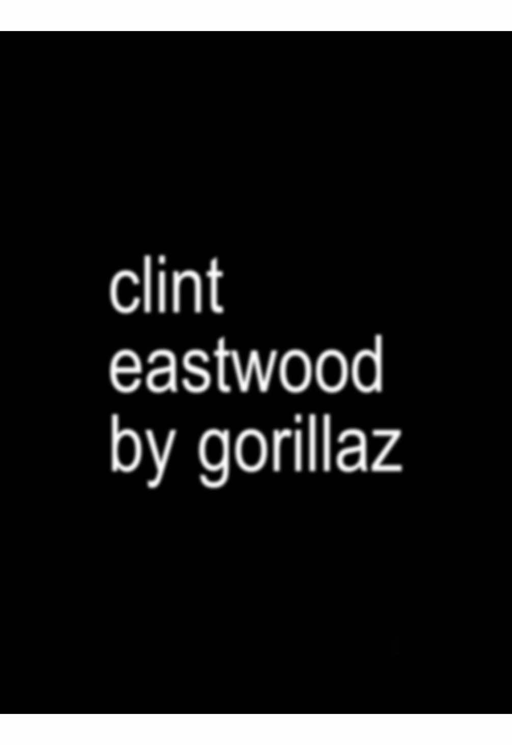 clint eastwood - gorillaz #lyrics #song #clinteastwood #gorillaz #fyp 