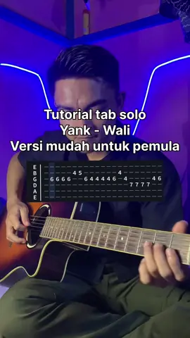 Tutorial tab solo “Yank - Wali” versi mudah dan pelan untuk pemula #yank #wali #yankwali #tutorialgitarpemula 