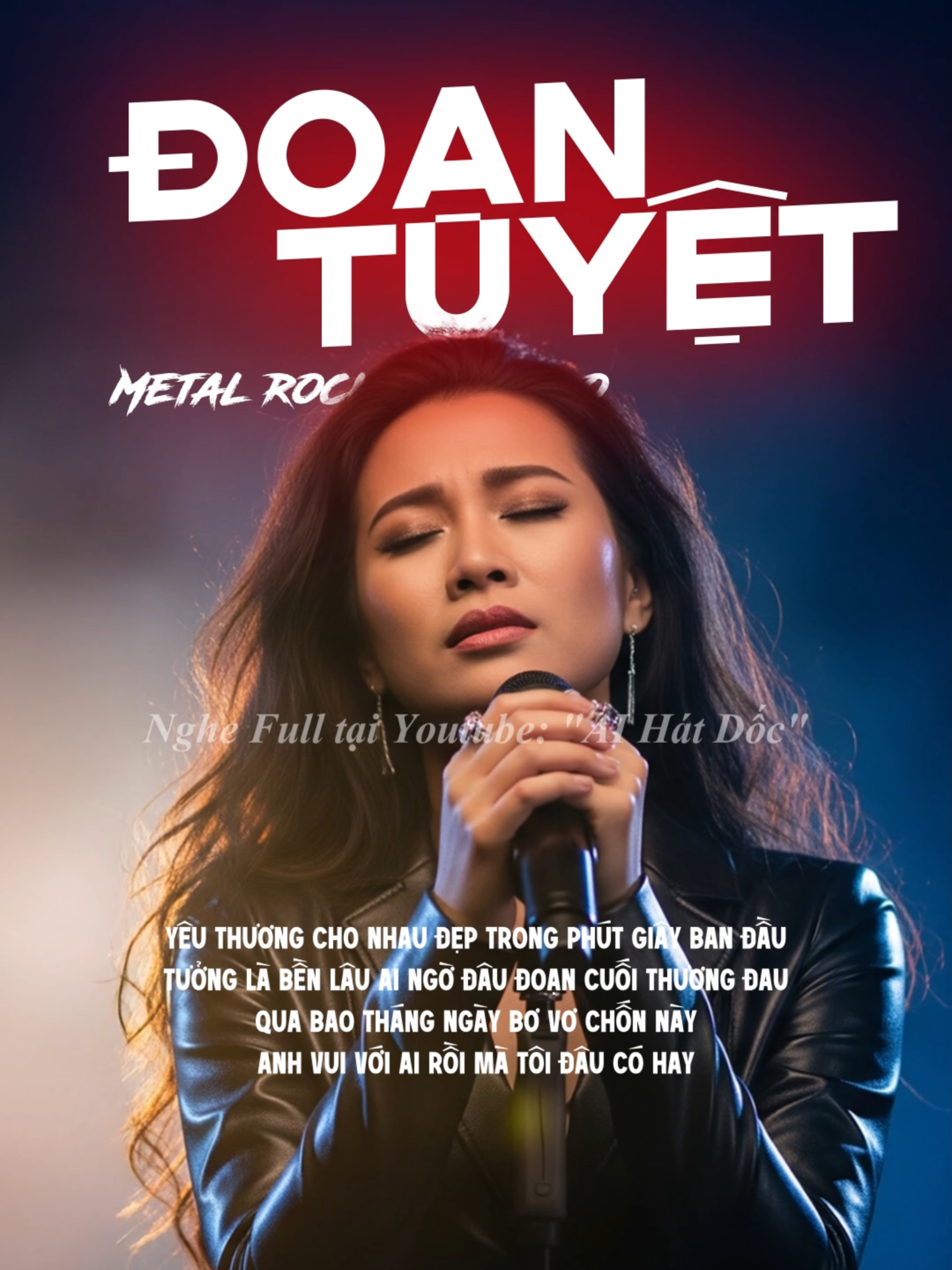 Yêu thương cho nhau đẹp trong phút giây ban đầu - Đoạn Tuyệt (AI Hát Dốc) #aihatdoc #bolerorock #metalrock #rock