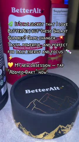 🌿 It’s no secret that I love BetterAlt, but these Shilajit Gummies? Game changer. 💥 Tasty, powerful, and perfect for daily energy and focus. 🍬⚡ 💛 My new obsession — tap “Add to Cart” now! #curatedtiktokshop 