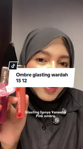 Vanesha makasih resep ombre glasting lip nyaaa #WardahGlastingPinkShades #WardahGlastingLiquidLip #AffPinkGlastingRBB @Wardahofficial @Paragon Creator Hub Official 