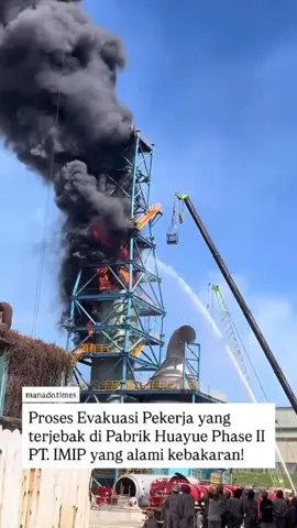 Video ini Sensitiv ⚠️⚠️⚠️ inilah adalah Detik-Detik menegangkan Proses Evakuasi  Pekerja yang terjebak saat terjadi kebaran di Pabrik Huayue Phase II PT IMIP! #kebakaran #imip #morowali #fyp #viral 