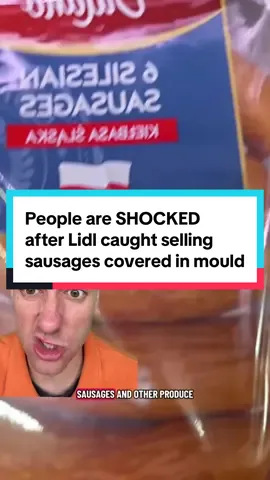 People are SHOCKED after Lidl caught selling sausages covered in mould #lidl #mould #sausages 
