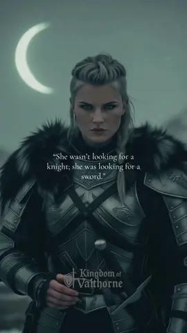 “She wasn’t looking for a knight; she was looking for a sword.” #knight #medieval #darkfantasy #fantasy #fyp 