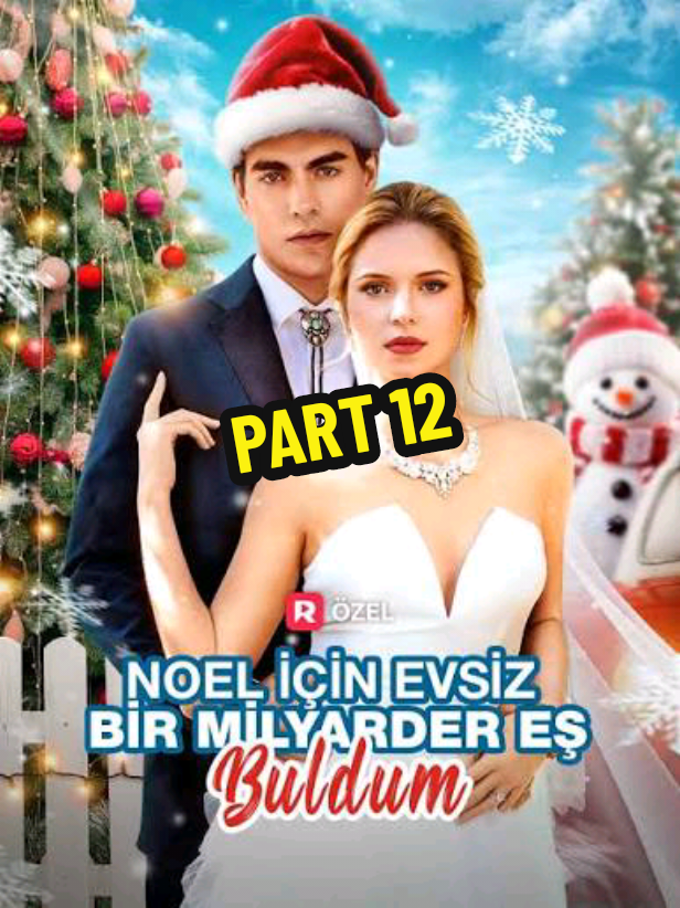 Noel İçin Evsiz Bir Milyarder Eş Buldum Part 12