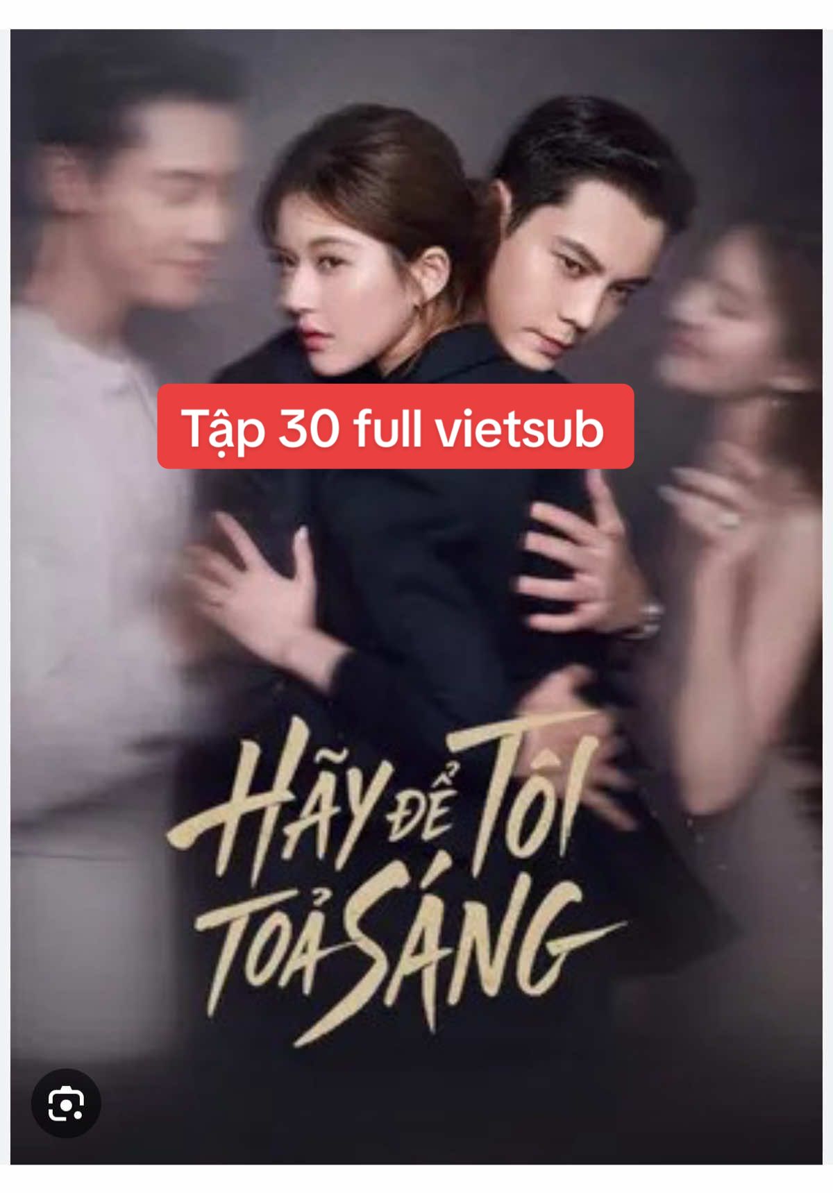 Hãy để tôi toả sáng tập 30 vietsub #CapCut #haydetoitoasang #trieulotu #phimtrung #xemphim #mephim #vietsub #vietsub #phimhay 