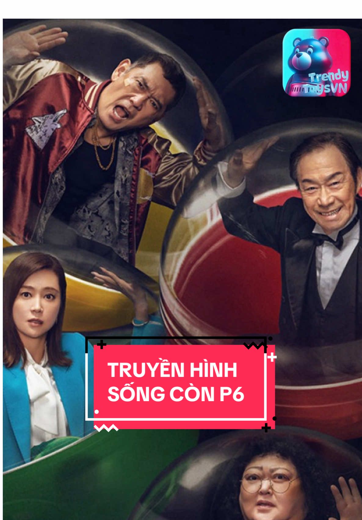 P6-TRUYỀN HÌNH THỰC TẾ SỐNG CÒN #Trendytoys #BTG #Blindbox #phimhay #reviewphim 