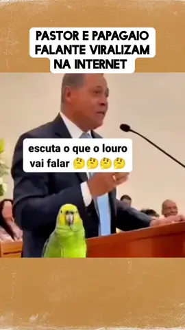 essa foi boa ##pastor #papagaio #deus 