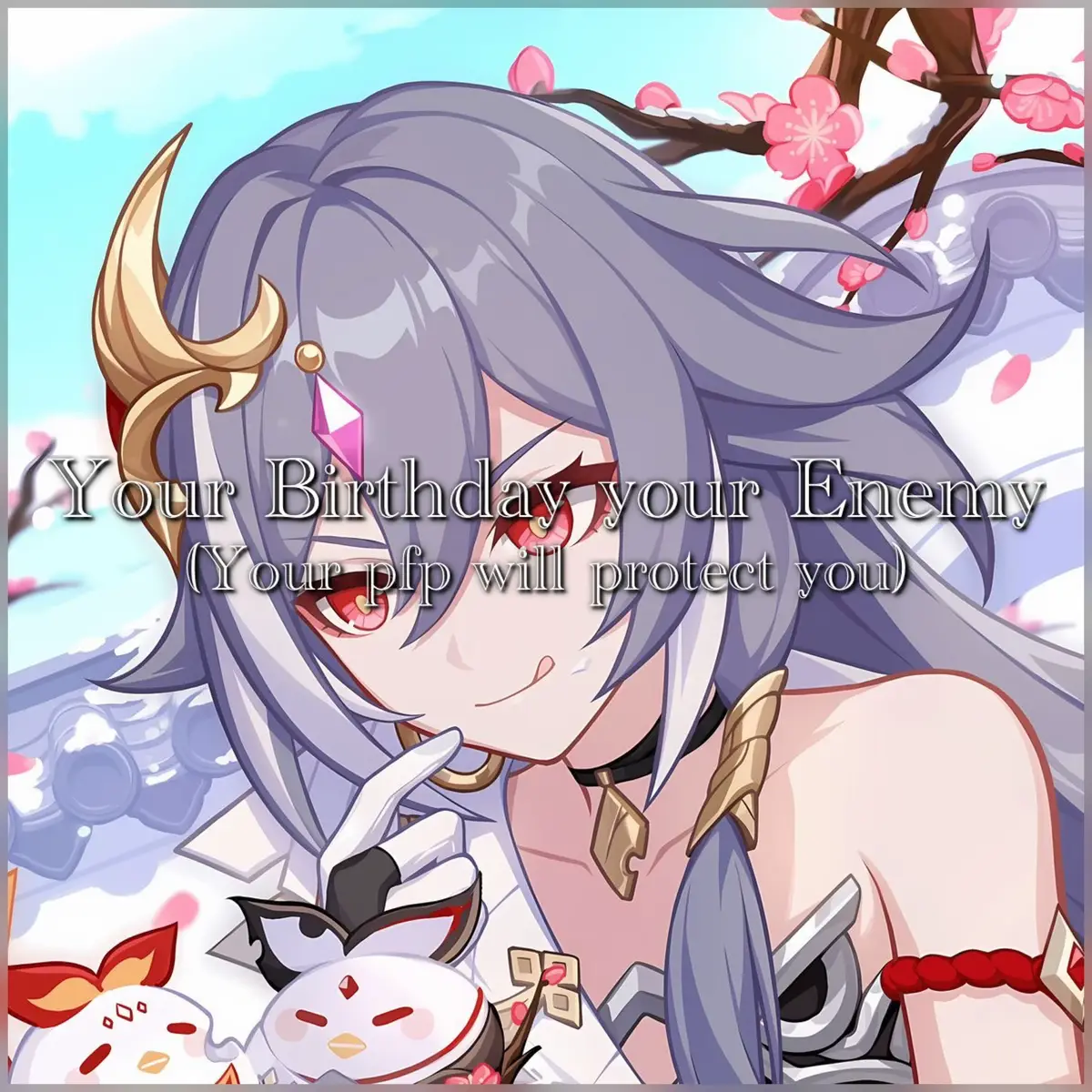 Your Birthday your enemy  (your pfp will protect you)✨ #honkaiimpact3rd #GenshinImpact #HonkaiStarRail #WutheringWaves #ZenlessZoneZero