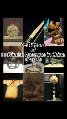 Collections of Provincial Museums in China: Part 1