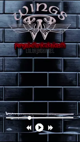 Wings pengabdiankukekasih fullsong  fyp