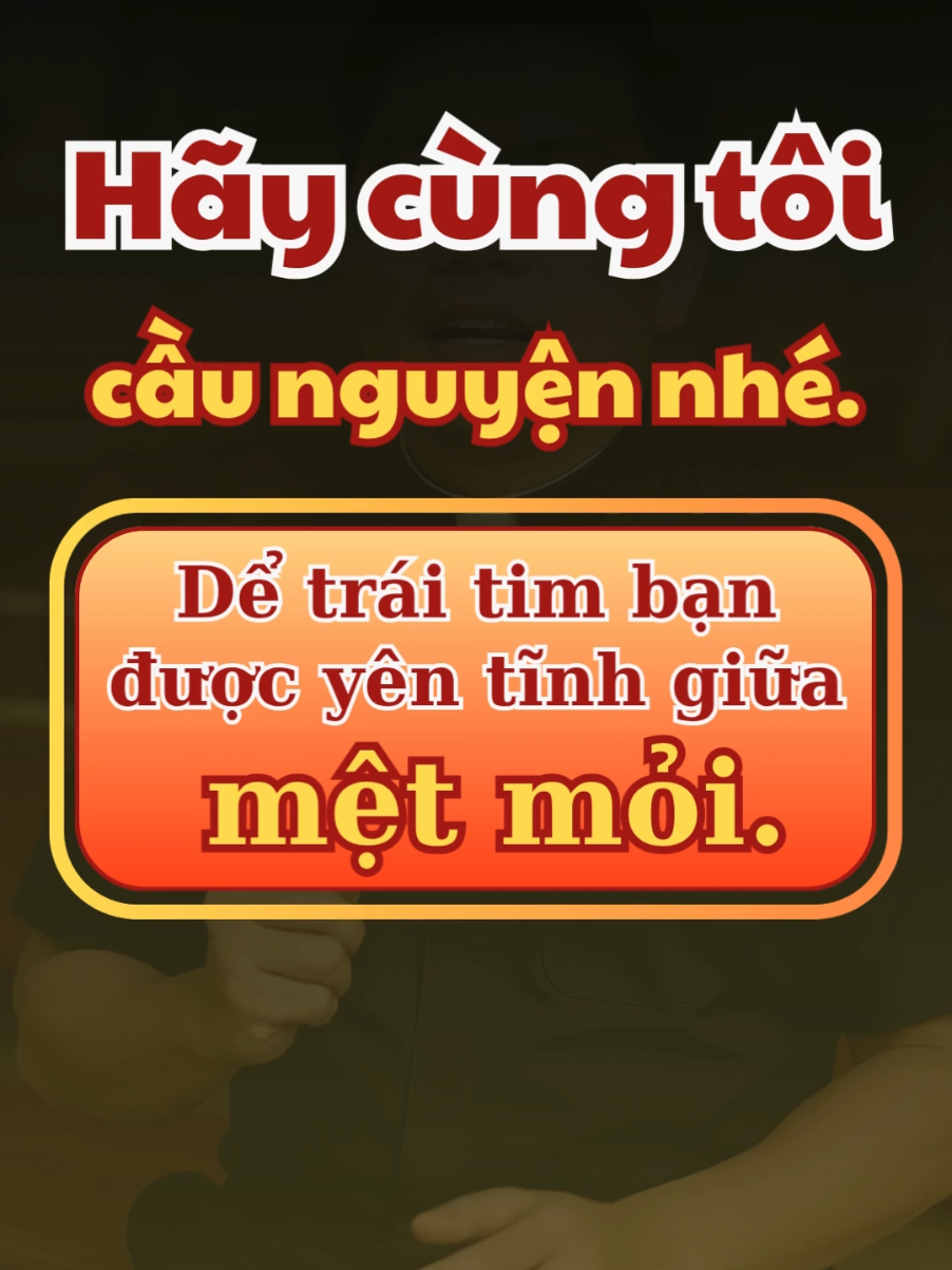 Hãy cùng tôi đọc lời cầu nguyện này, để trái tim bạn được yên tĩnh giữa mệt mỏi. #CầuNguyện #ĐứcTin #ChúaBanPhúc #BìnhAn #MệtMỏi 