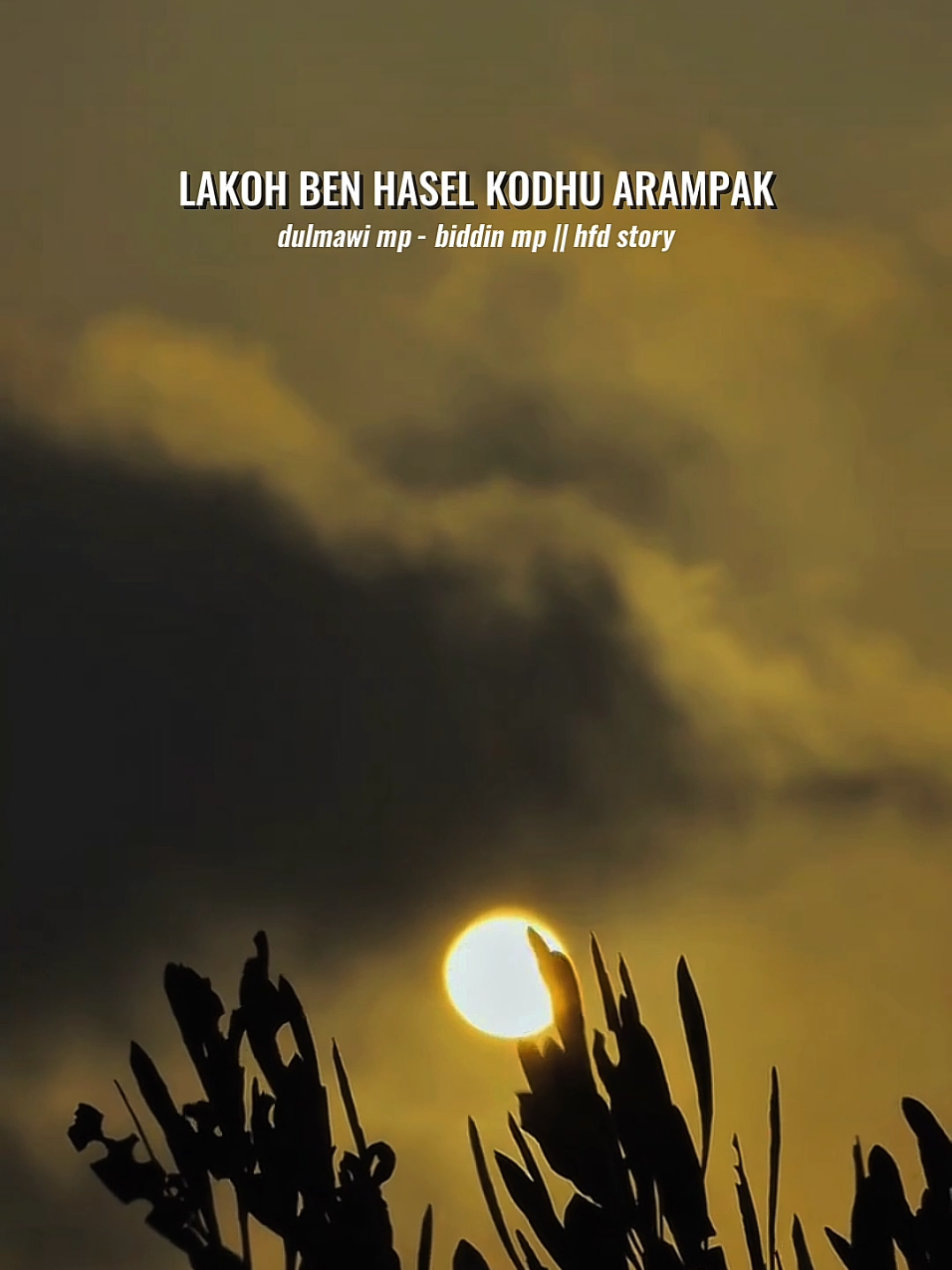 LAKOH BEN HASEL KODHU ARAMPAK 👆🏻👌🏻(Dulmawi - Buddin MP)🔥#CapCut #fyp  #motivasi #matapena #madura 