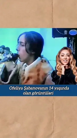 Ofeliya Sabanovanin 14 yasinda olan goruntuleri.. #ofeliya #tiktoknews #tiktokviral #kesiff 