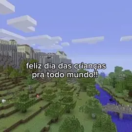 feliz dia das crianças :) #CapCut#creatorsearchinsights#Minecraft#fyp
