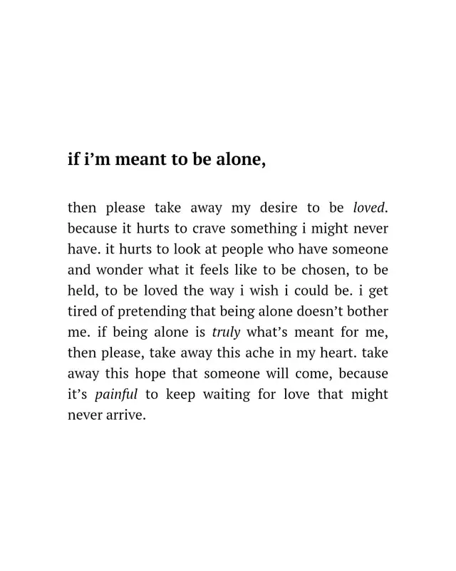If I’m meant to be alone, then please take away my desire to be loved.#singlemom #tobeloved #relationships #alone #lonelywoman 