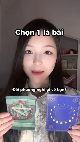 Đối phương nghĩ gì về bạn (Chọn 1 tụ bài) P2