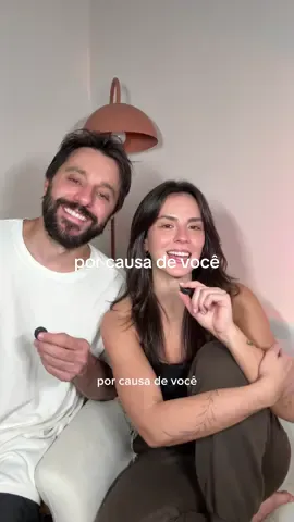 por causa de você ✨💗