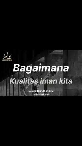 Semoga allah senantiasa menjaga kita dalam ketaatan #Sunnah #manhajsalaf #ustadzfirandaandirja #dakwahsalaf #bismillah 