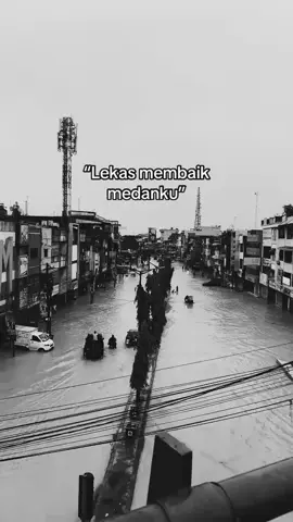 #medanbanjirlagi kampung ku sekarang .😭😭😭bantu doa nya teman teman biar surut air nya 😭😭😭😭💔💔💔