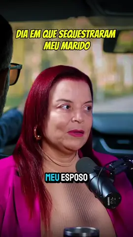 Dia em que sequestraram meu marido #andreavermont #podcast3irmaos 