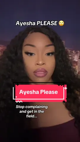 Ayesha PLEASE!! She has the tools to go be whatever she wants to be in life while also being a mother and wife.. Miss me with the complaints.