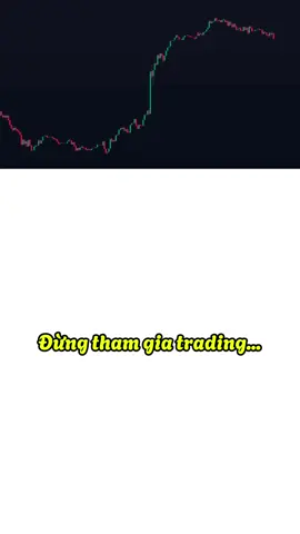 Đừng tham gia trading... part1 #xuhuong #hold #chiasekinhnghiem #tradings #tradecungnikida  @Trade_cung_nukida  @Trade_cung_nukida  @Trade_cung_nukida 