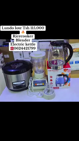 Ricecooker  Blender  Electric kettle  Tsh 115,000 0624421799