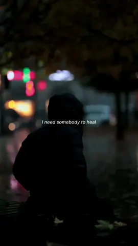 I need somebody to heal #mlmlyrics #music #lyrics #fyp #foryou 