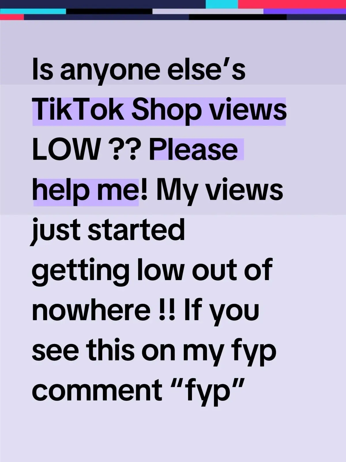 Please help me! I’m new to TikTok Shop and I’m not sure why I got low views all of a sudden!!🫶🏽💞
