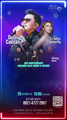 Siap-siap ke JUNGWOK FESTIVAL 2025! Meriahkan 2nd Anniversary Jungwok Blue Ocean & Resort bersama: @denny_caknan , DJ Katty Butterfly & Melody Band 📅 26 Oktober 2025 📍 Jungwok Blue Ocean & Resort, Gunungkidul – Yogyakarta Booking Tiket kamu sekarang : 082147272957 atau scan QR code pada poster. #JungwokFestival #JungwokBlueOcean #JungwokResort #DennyCaknan #DJKattyButterfly 