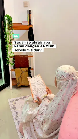 Sudah se akrab apa?  Komen ya, kamu lagi akrab dg surah apa saat ini🥰 #almulk #amalan #reminder #7suratistimewa #surahistimewadalamalquran 