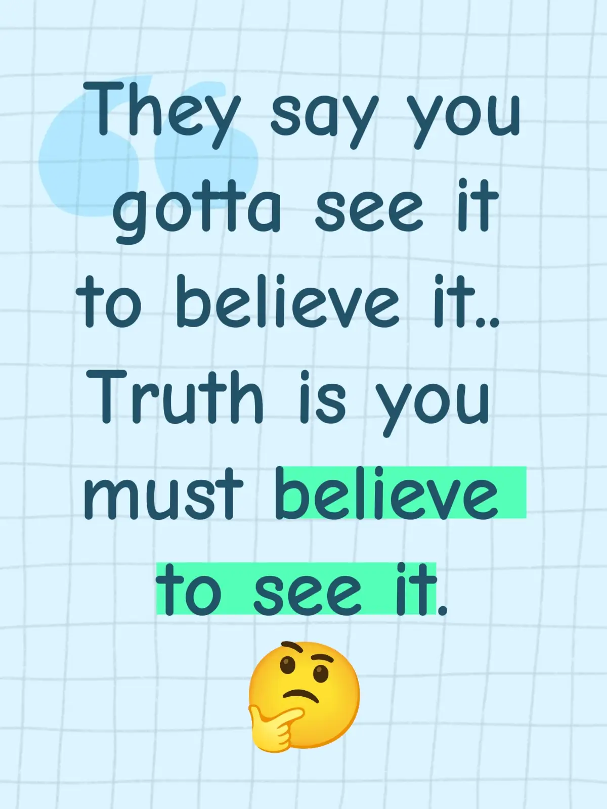 believe it to see it.  that is a fact!