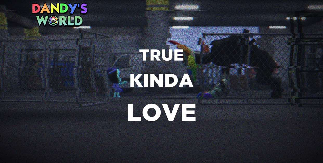 True Kinda Love || Dandy's World Animation (short video, but im workin on some others) i liked the steven universe movie and i rewatched it Animated by: me Recorded by: @jhessie_014  Edited by: me #robloxanimation #robloxfyp #robloxedit #robloxanimations #fyp #fypシ #edit #robloxanimationedit #dandysworld #dandysworldastro #dandysworldroblox #dandysworldanimation #animation #dandysworlddandy #dandysworldvee #dandysworldlooey #dandysworldtisha #dandysworldboxten #dandysworldbrightney #dandysworldscraps