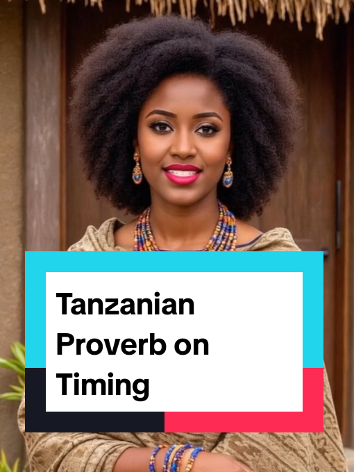Here is a little Motivation for you from a Tanzanian Proverb about Timing. #Africa #Africanstories #Africanculture #blackidentity #AfricanHeritage #AfricanTraditions #foryoupage #fyp #africantiktok #Ancestry #Viral #Viral #Tanzania #Africanproverbs