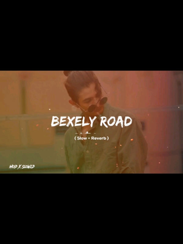 ( Bexely Road ) Full Song Slowed And Reverb 😎🎧🔥 #illu #slowedandreverb #foryou #viral #punjabisong #goviral #trend #moidxslowed #song #bexelyroad #bexelyroadsong 